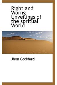 Right and Worng Unveilings of the Spritual World