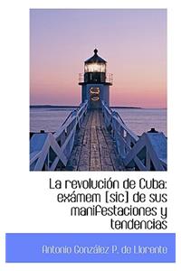 La Revoluci N de Cuba