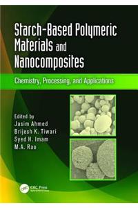 Starch-Based Polymeric Materials and Nanocomposites