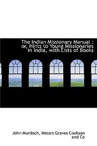 The Indian Missionary Manual