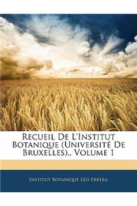 Recueil de l'Institut Botanique (Université de Bruxelles)., Volume 1