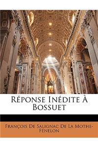 Réponse Inédite À Bossuet