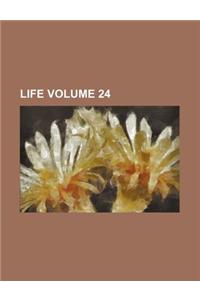 Life Volume 24