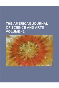 The American Journal of Science and Arts Volume 42