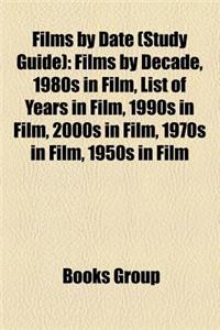 Films by Date (Study Guide)