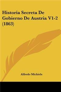 Historia Secreta De Gobierno De Austria V1-2 (1863)