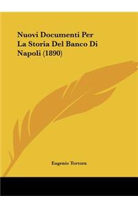 Nuovi Documenti Per La Storia Del Banco Di Napoli (1890)