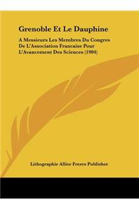 Grenoble Et Le Dauphine