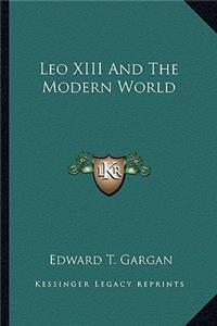 Leo XIII and the Modern World