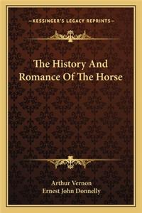 History And Romance Of The Horse