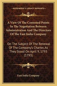 View Of The Contested Points In The Negotiation Between Administration And The Directors Of The East India Company