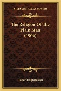 Religion of the Plain Man (1906)