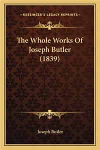 The Whole Works Of Joseph Butler (1839)