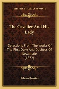 Cavalier and His Lady the Cavalier and His Lady