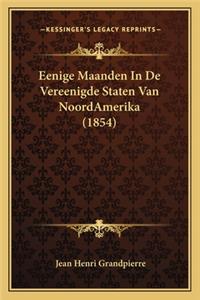 Eenige Maanden In De Vereenigde Staten Van NoordAmerika (1854)