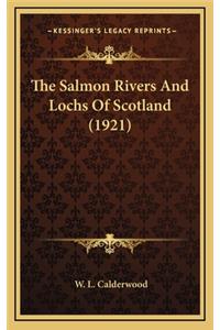 Salmon Rivers and Lochs of Scotland (1921)