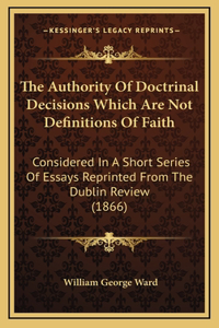 Authority Of Doctrinal Decisions Which Are Not Definitions Of Faith
