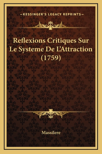 Reflexions Critiques Sur Le Systeme De L'Attraction (1759)