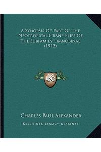 A Synopsis Of Part Of The Neotropical Crane-Flies Of The Subfamily Limnobinae (1913)