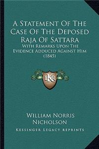 A Statement Of The Case Of The Deposed Raja Of Sattara