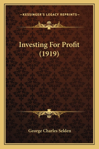 Investing For Profit (1919)