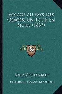Voyage Au Pays Des Osages, Un Tour En Sicile (1837)