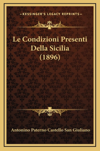 Condizioni Presenti Della Sicilia (1896)