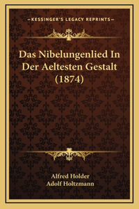 Das Nibelungenlied In Der Aeltesten Gestalt (1874)