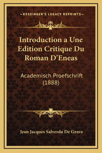 Introduction a Une Edition Critique Du Roman D'Eneas