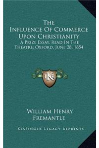 The Influence Of Commerce Upon Christianity