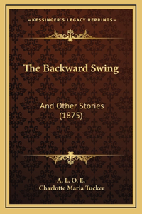 The Backward Swing