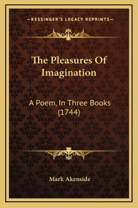 The Pleasures Of Imagination
