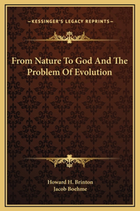 From Nature To God And The Problem Of Evolution