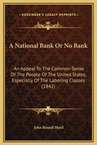 A National Bank Or No Bank
