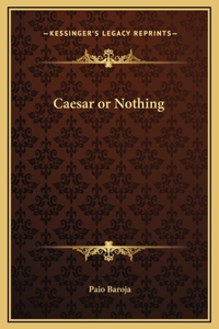 Caesar or Nothing