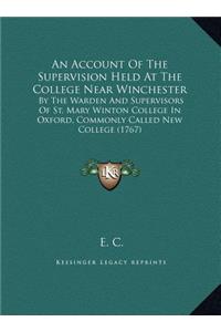 An Account Of The Supervision Held At The College Near Winchester