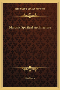 Masonic Spiritual Architecture