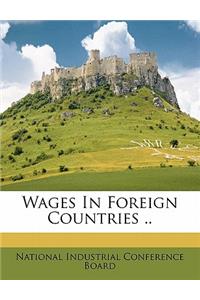 Wages in Foreign Countries ..