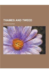 Thames and Tweed
