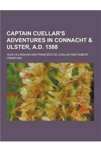 Captain Cuellar's Adventures in Connacht & Ulster, A.D. 1588