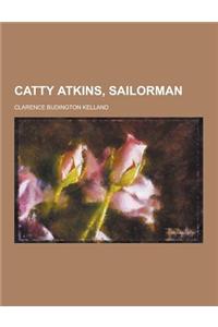 Catty Atkins, Sailorman