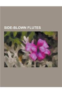 Side-Blown Flutes: Alto Flute, Bansuri, Bass Flute, Contra-Alto Flute, Contrabass Flute, Daegeum, Dangjeok, Dizi (Instrument), Double Con