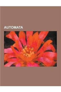 Automata: Automata Theory, Finite-State Machine, Regular Expression, Pushdown Automaton, Star Height Problem, Tree Automaton, Se