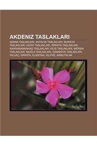 Akdeniz Taslaklar: Adana Taslaklar, Antalya Taslaklar, Burdur Taslaklar, Hatay Taslaklar, Isparta Taslaklar, Kahramanmara Taslaklar