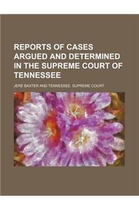 Reports of Cases Argued and Determined in the Supreme Court of Tennessee (Volume 8; V. 67)