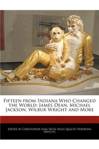 Fifteen from Indiana Who Changed the World