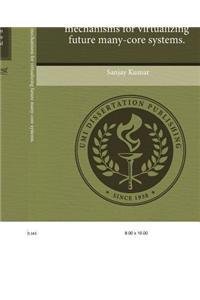 New Abstractions and Mechanisms for Virtualizing Future Many-Core Systems