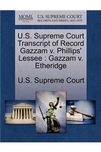 U.S. Supreme Court Transcript of Record Gazzam V. Phillips' Lessee