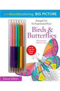 Zendoodle Coloring Big Picture: Birds & Butterflies: Deluxe Edition with Pencils