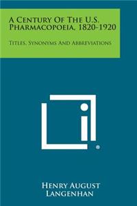 Century of the U.S. Pharmacopoeia, 1820-1920